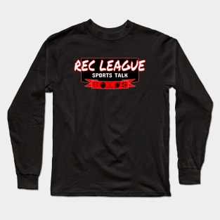 Rec League Sports Talk Logo Long Sleeve T-Shirt